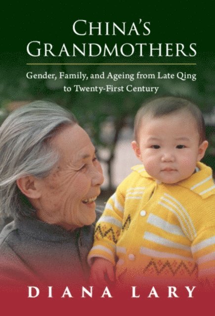 Diana Lary - China's Grandmothers, E-bok