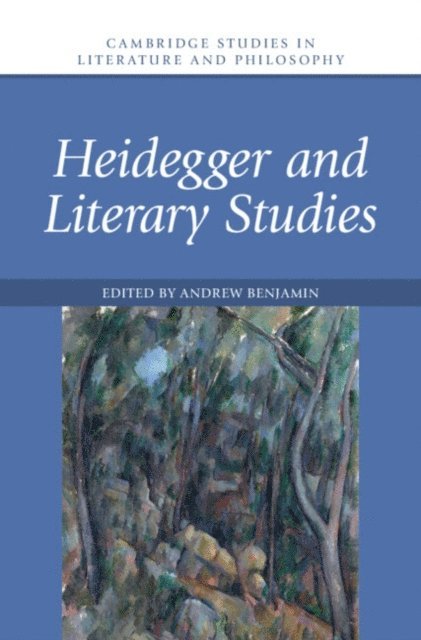 Andrew Benjamin - Heidegger and Literary Studies, E-bok