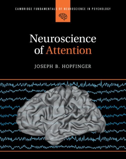 Joseph B. Hopfinger - Neuroscience of Attention, E-bok