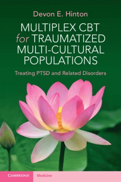 Devon E. Hinton - Multiplex CBT for Traumatized Multicultural Populations, E-bok