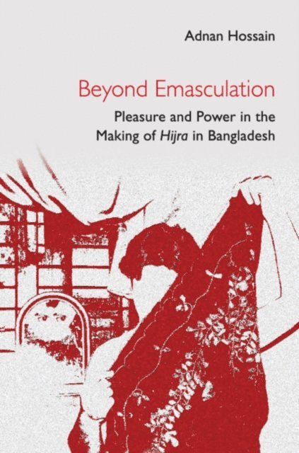 Adnan Hossain - Beyond Emasculation, E-bok