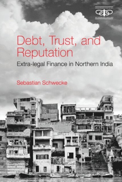 Sebastian Schwecke - Debt, Trust, and Reputation, E-bok