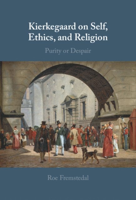 Roe Fremstedal - Kierkegaard on Self, Ethics, and Religion, E-bok