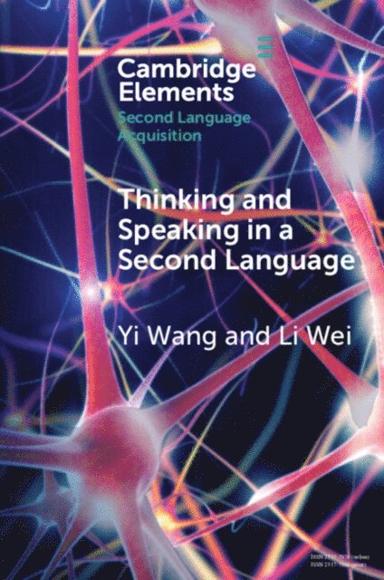 Li Wei, Yi Wang - Thinking and Speaking in a Second Language, E-bok