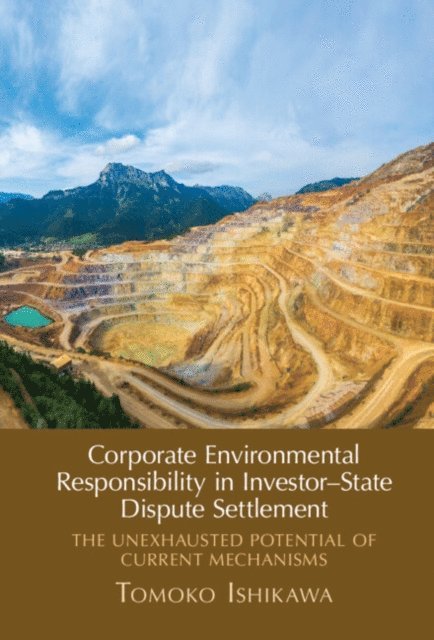 Tomoko Ishikawa - Corporate Environmental Responsibility in Investor-State Dispute Settlement, E-bok