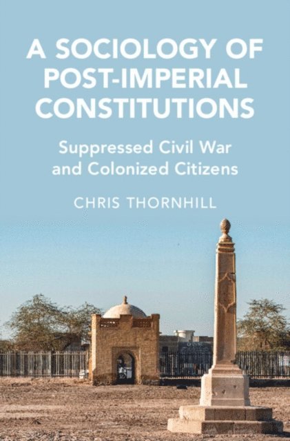 Chris Thornhill - Sociology of Post-Imperial Constitutions, E-bok