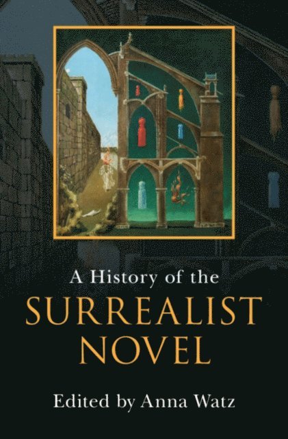Anna Watz - History of the Surrealist Novel, E-bok