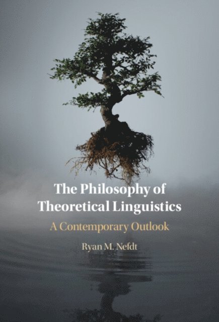 Ryan M. Nefdt - Philosophy of Theoretical Linguistics, E-bok