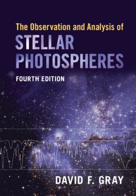 David F. Gray - Observation and Analysis of Stellar Photospheres, E-bok