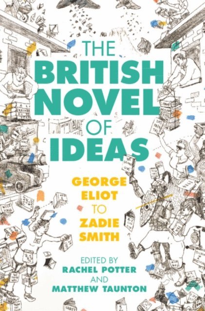 Matthew Taunton, Rachel Potter - British Novel of Ideas, E-bok