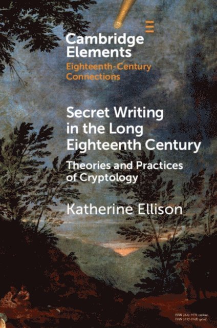 Katherine Ellison - Secret Writing in the Long Eighteenth Century, E-bok