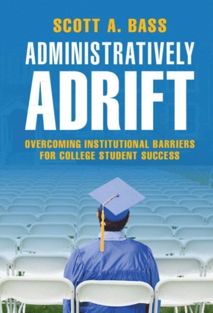 Scott A. Bass - Administratively Adrift, E-bok