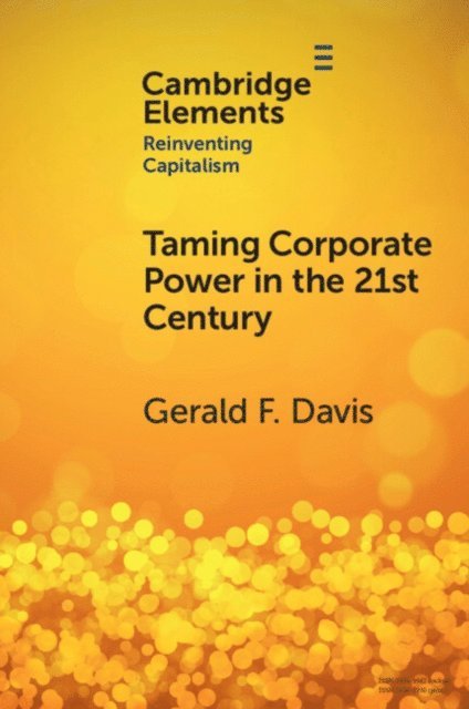 Gerald F. Davis - Taming Corporate Power in the 21st Century, E-bok
