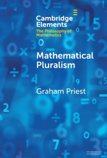 Graham Priest - Mathematical Pluralism, E-bok