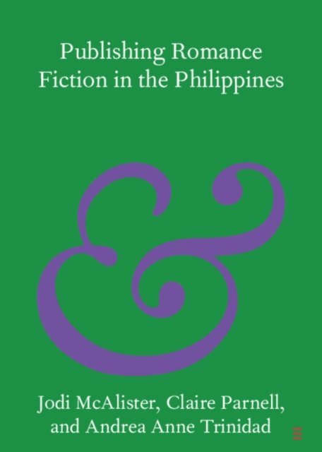 Andrea Anne Trinidad, Claire Parnell, Jodi McAlister - Publishing Romance Fiction in the Philippines, E-bok