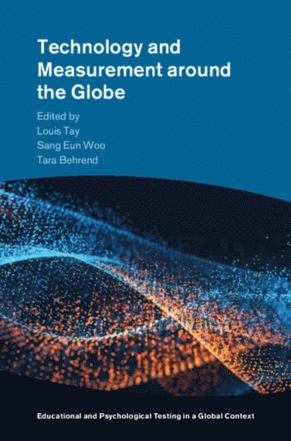 Tara Behrend, Sang Eun Woo, Louis Tay - Technology and Measurement around the Globe, E-bok