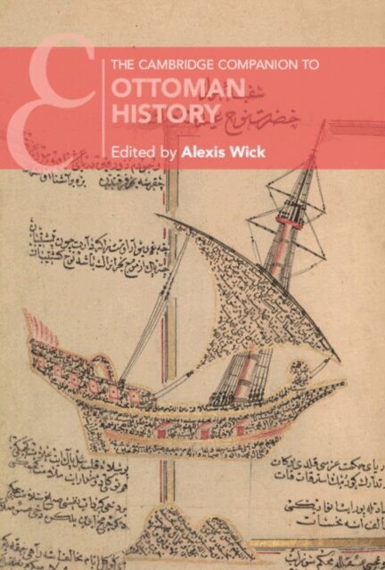 Alexis Wick - Cambridge Companion to Ottoman History, E-bok