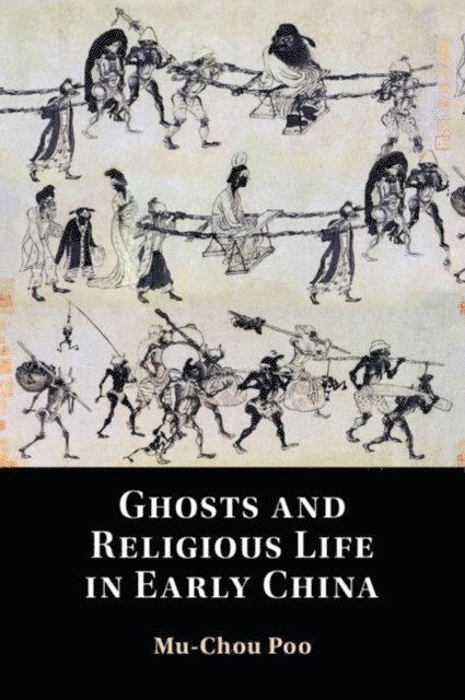 Mu-Chou Poo - Ghosts and Religious Life in Early China, E-bok