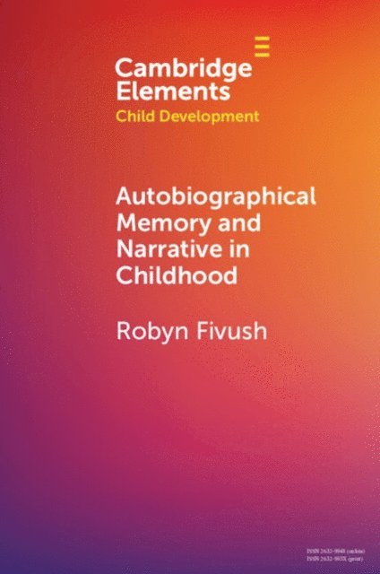 Robyn Fivush - Autobiographical Memory and Narrative in Childhood, E-bok