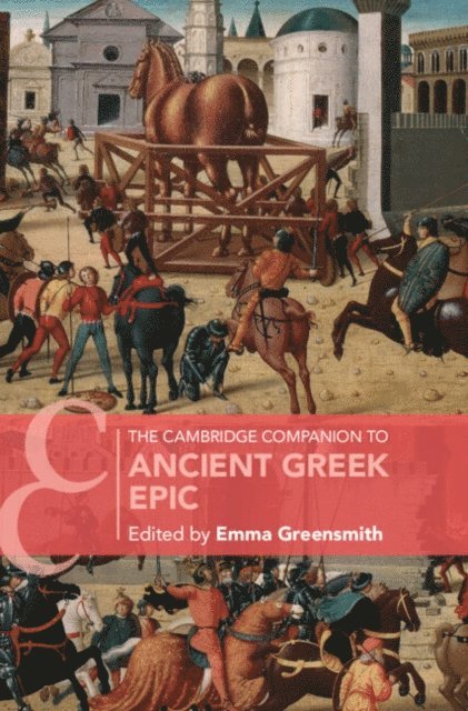 Emma Greensmith - Cambridge Companion to Ancient Greek Epic, E-bok