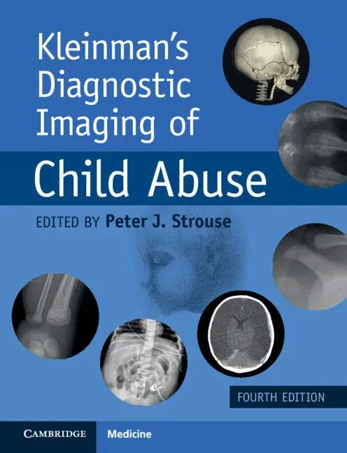 Kleinman's Diagnostic Imaging of Child Abuse
