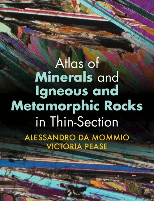 Alessandro Da Mommio, Victoria Pease - Atlas of Minerals and Igneous and Metamorphic Rocks in Thin-Section, Inbunden. Tillgänglighet: Lägg i varukorg