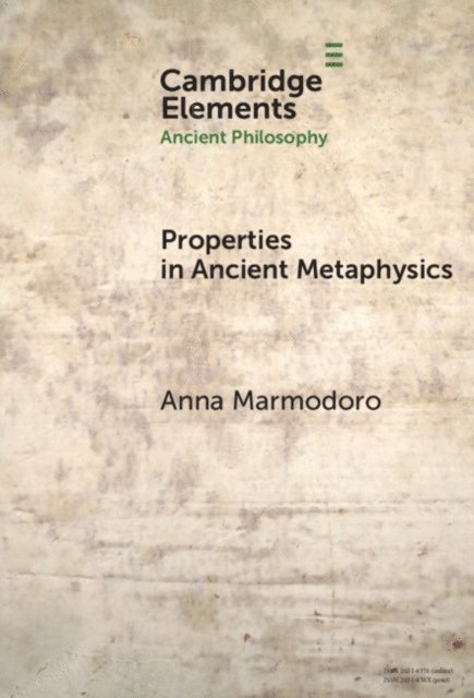 Anna Marmodoro - Properties in Ancient Metaphysics, E-bok