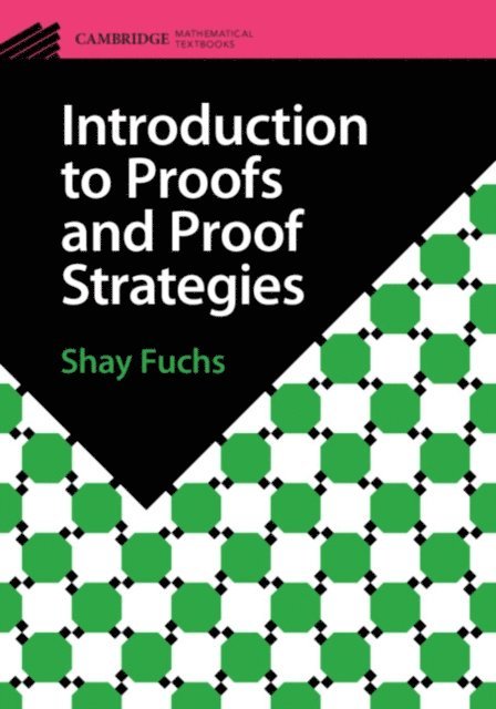 Shay Fuchs - Introduction to Proofs and Proof Strategies, E-bok