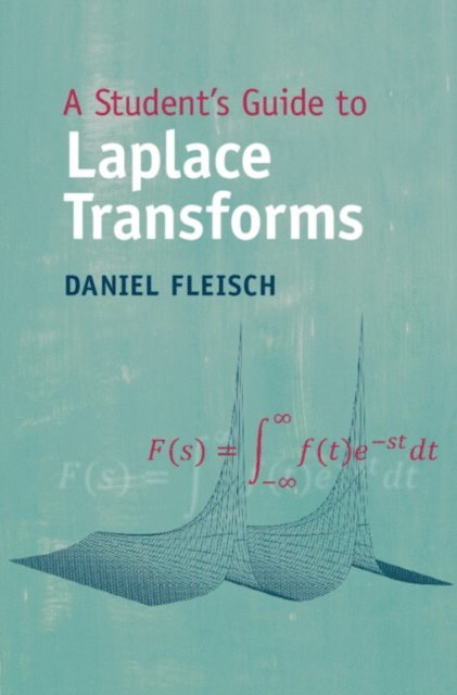 Daniel Fleisch - Student's Guide to Laplace Transforms, E-bok