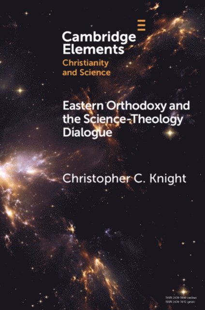 Christopher C. Knight - Eastern Orthodoxy and the Science-Theology Dialogue, E-bok