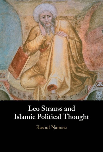 Rasoul Namazi - Leo Strauss and Islamic Political Thought, E-bok