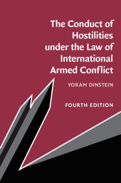 Yoram Dinstein - Conduct of Hostilities under the Law of International Armed Conflict, E-bok