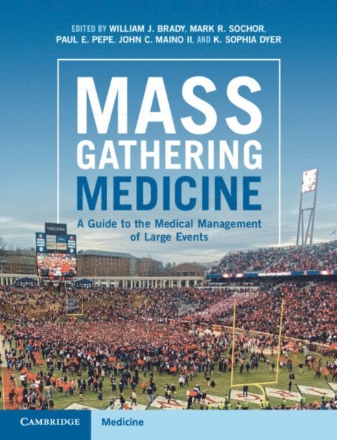 K. Sophia Dyer, John C. Maino II, Paul E. Pepe, Mark R. Sochor, William J. Brady - Mass Gathering Medicine, E-bok