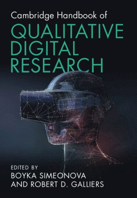 Robert D. Galliers, Boyka Simeonova - Cambridge Handbook of Qualitative Digital Research, E-bok