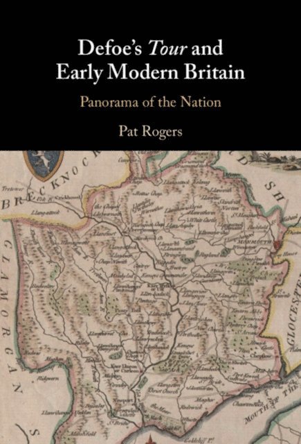 Pat Rogers - Defoe's Tour and Early Modern Britain, E-bok