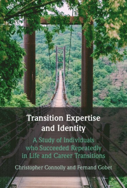 Fernand Gobet, Christopher Connolly - Transition Expertise and Identity, E-bok