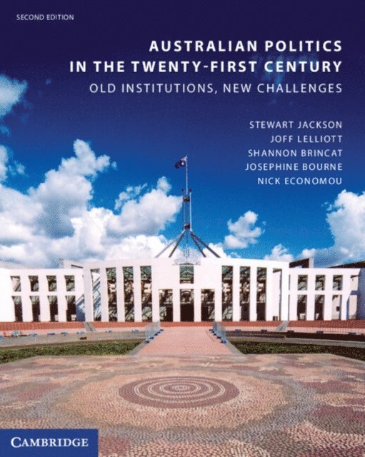 Nick Economou, Josephine Bourne, Shannon Brincat, Joff Lelliott, Stewart Jackson - Australian Politics in the Twenty-First Century, E-bok