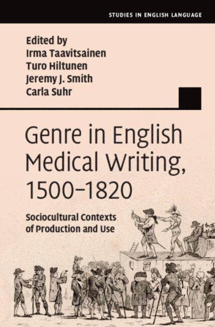 Carla Suhr, Jeremy J. Smith, Turo Hiltunen, Irma Taavitsainen - Genre in English Medical Writing, 1500-1820, E-bok