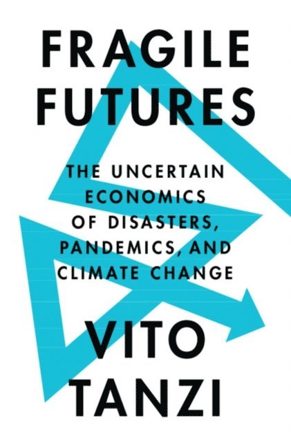 Vito Tanzi - Fragile Futures, E-bok