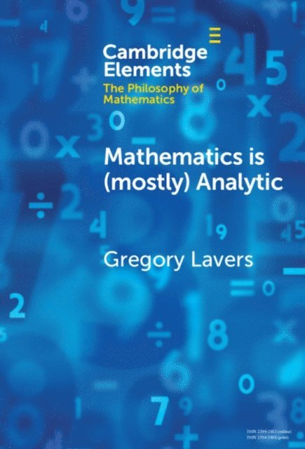 Gregory Lavers - Mathematics is (mostly) Analytic, E-bok