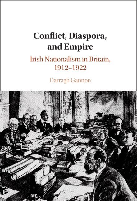 Darragh Gannon - Conflict, Diaspora, and Empire, Inbunden. Tillgänglighet: Lägg i varukorg