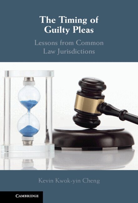 Kevin Cheng - The Timing of Guilty Pleas, Inbunden