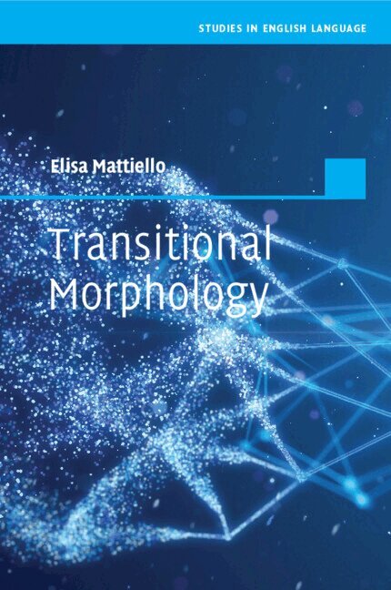 Elisa Mattiello - Transitional Morphology, Häftad