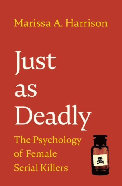 Marissa A. Harrison - Just as Deadly, E-bok