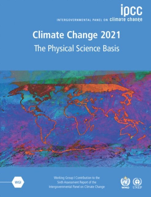 Intergovernmental Panel on Climate (IPCC) Change - Climate Change 2021 - The Physical Science Basis, E-bok