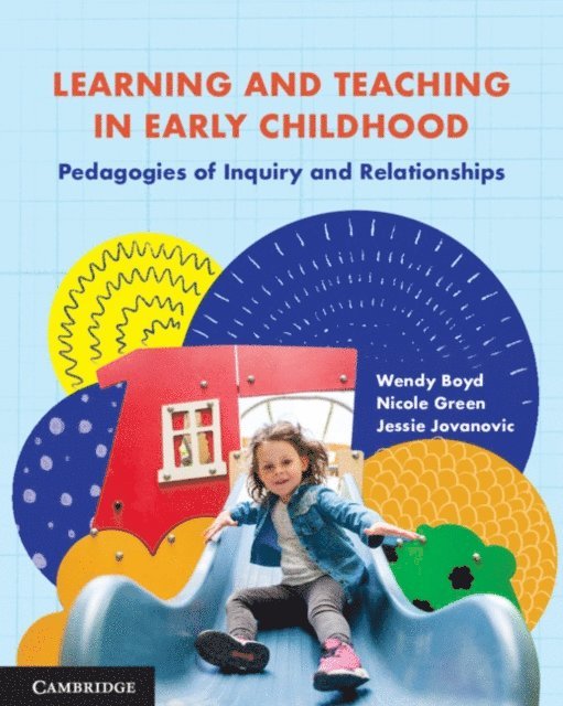 Jessie Jovanovic, Nicole Green, Wendy Boyd - Learning and Teaching in Early Childhood, E-bok