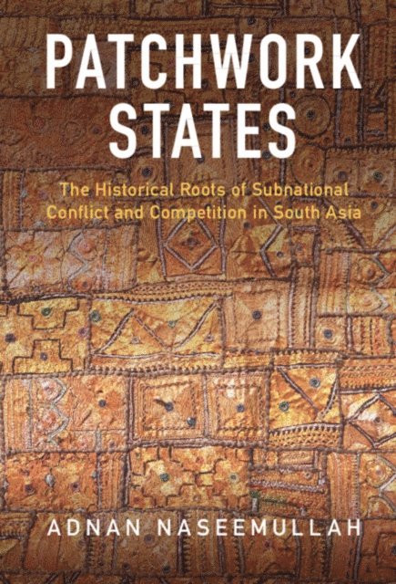 Adnan Naseemullah - Patchwork States, E-bok