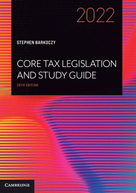 Stephen Barkoczy - Core Tax Legislation and Study Guide 2022, E-bok