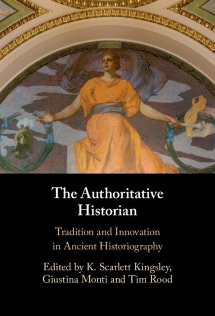 Tim Rood, Giustina Monti, K. Scarlett Kingsley - Authoritative Historian, E-bok