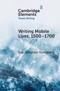 Writing Mobile Lives, 1500-1700